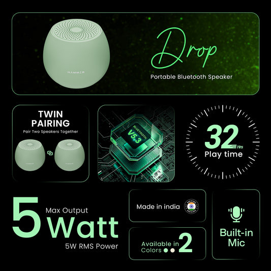 Hammer Drop 5W Bluetooth Wireless Speaker with Twin Pairing, 1200 mAh Battery, 100H StandBy Time, TWS Function, TF Card , USB Slot , Auto-Pairing, In-Built Mic, Type-C Charging, 52mm driver (Green)